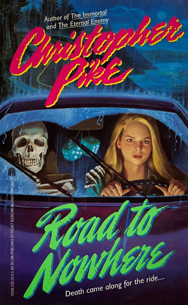 Illustrated book cover: Road to Nowhere by Christopher Pike. Blonde woman is seated in the driver's seat in a car, and a skeleton is seated next to her. Red text reads Christopher Pike, green swirly text reads Road to Nowhere.